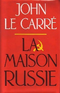 La maison Russie - John Le Carré -  France Loisirs GF - Livre