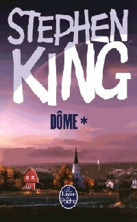 Dome Tome I - Stephen King -  Le Livre de Poche - Livre