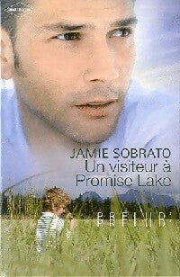 Un visiteur a Promise Lake - Jamie Sobrato -  Prélud' - Livre