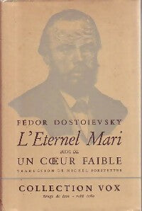 L'éternel mari / Un coeur faible - Fedor Dostoïevski -  Vox - Livre
