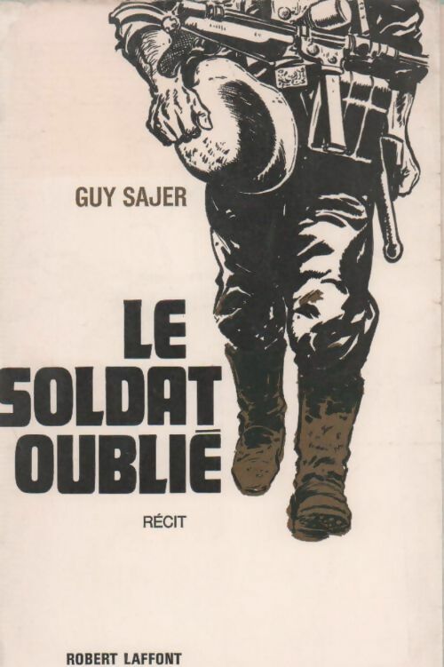 Le soldat oublié - Guy Sajer -  Marabout - Livre