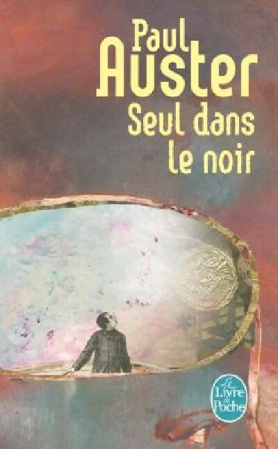 Seul dans le noir - Paul Auster -  Le Livre de Poche - Livre