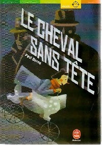 Le cheval sans tête - Paul Berna -  Le Livre de Poche jeunesse - Livre