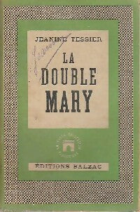 La double Mary - Jeanine Tessier -  Nouvelle collection parisienne - Livre