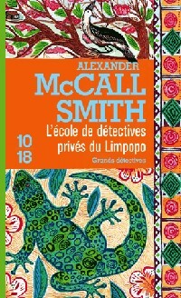 L'école de détectives privés du Limpopo - Alexander McCall Smith -  10-18 - Livre