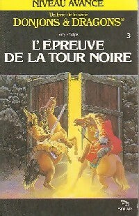 L'épreuve de la tour noire - Terry Phillips -  Donjons & Dragons - Livre