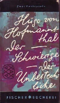 Der schwierige / Der unbestescliche - Hugo Hofmannsthal -  Fischer Bücherei - Livre