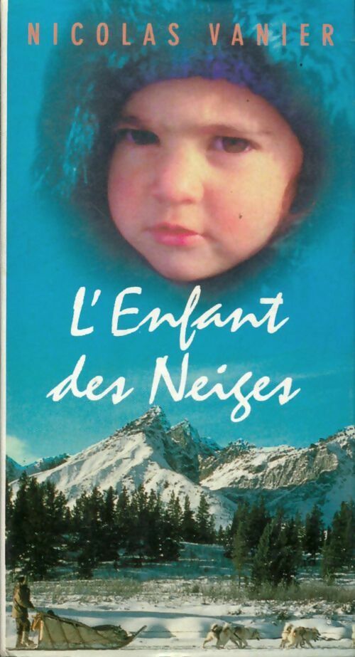 L'enfant des neiges - Marie-Bernadette Dupuy -  France Loisirs GF - Livre