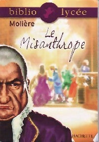 Le misanthrope - Molière -  Bibliolycée - Livre