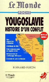 Yougoslavie, histoire d'un conflit - Bertrand Féron -  Bibliothèque Marabout - Livre