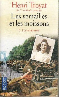 Les semailles et les moissons Tome V : La rencontre - Henri Troyat -  Pocket - Livre