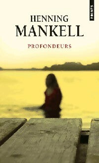 Profondeurs - Henning Mankell -  Points - Livre