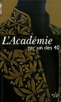 L'académie par l'un des 40 - Inconnu -  Cherche Midi GF - Livre