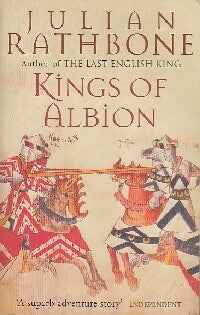 Kings of Albion - Julian Rathbone -  Abacus fiction - Livre