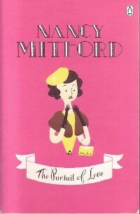The pursuit of love - Nancy Mitford -  Fiction - Livre