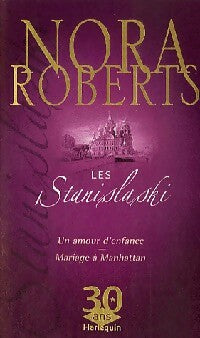 Les Stanislaski : Un amour d'enfance / Mariage à Manhattan - Nora Roberts -  Les Stanislaski - Livre