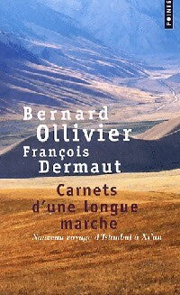 Carnets d'une longue marche - François Dermaut ; Bernard Ollivier -  Points - Livre