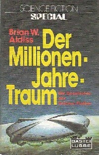 Der millionen-Jahre-traum - Brian W. Aldiss -  Bastei Lübbe - Livre