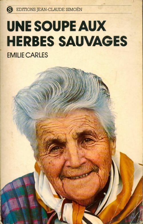 Une soupe aux herbes sauvages - Emilie Carles -  Simoen GF - Livre