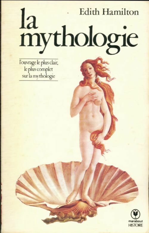 La mythologie : Ses dieux, ses héros, ses légendes - Edith Hamilton -  Université - Livre