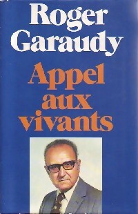 Appel aux vivants - Roger Garaudy -  France Loisirs GF - Livre