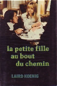 La petite fille au bout du chemin - Laird Koenig -  France Loisirs GF - Livre