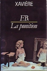 F.B. / La punition - Xavière -  France Loisirs GF - Livre