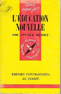 L'éducation nouvelle - Angéla Médici -  Que sais-je - Livre
