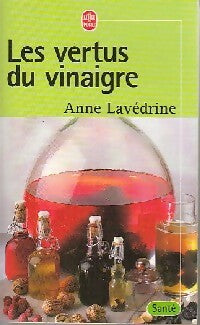 Les vertus du vinaigre - Lavedrine Anne -  Le Livre de Poche - Livre