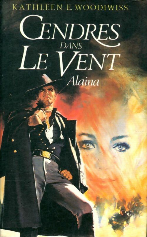 Cendres dans le vent Tome II - Kathleen E. Woodiwiss -  France Loisirs GF - Livre
