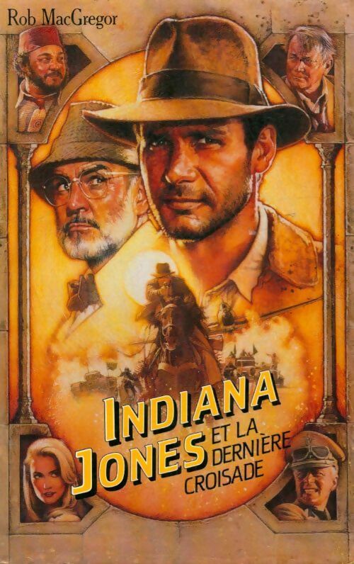 Indiana Jones et la dernière croisade - Rob MacGregor ; Jeffrey Boam -  France Loisirs GF - Livre