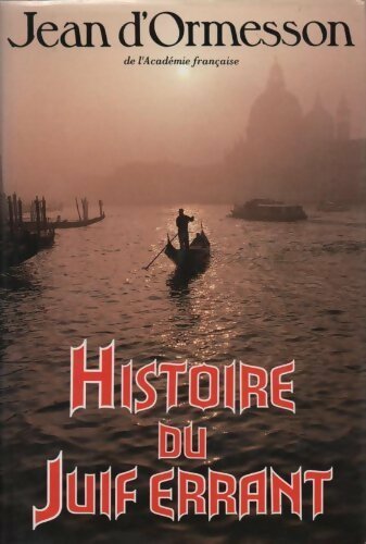 Histoire du juif errant - Jean D'Ormesson -  France Loisirs GF - Livre