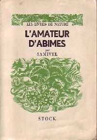 L'amateur d'abîmes - Samivel -  Stock GF - Livre