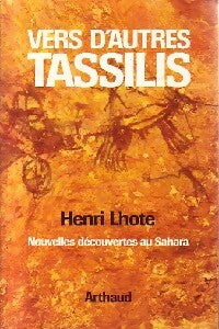 Vers d'autres Tassilis - Henri Lhote -  Arthaud GF - Livre