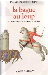 La bague au loup - Jean-François Nahmias -  Laffont GF - Livre