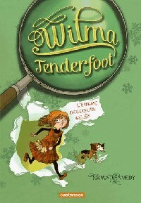 Wilma Tenderfoot et l'énigme des coeurs gelés - Emma Kennedy -  Casterman GF - Livre