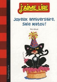Joyeux anniversaire, sale matou ! - Nick Bruel -  J'aime lire - Livre