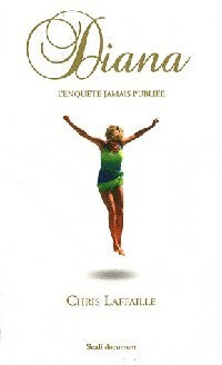 Diana. L'enquête jamais publiée - Chris Lafaille -  Scali GF - Livre