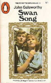 The Forsyte chronicles vol. 6 : Swan song - John Galsworthy -  Penguin book - Livre