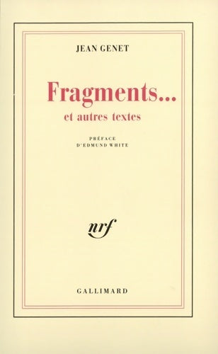 Fragments... et autres textes - Jean Genet -  Gallimard GF - Livre
