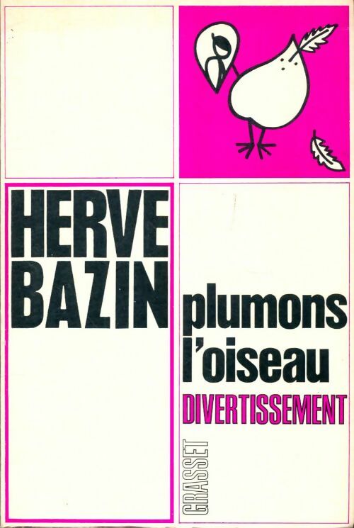 Plumons l'oiseau - Hervé Bazin -  Grasset GF - Livre
