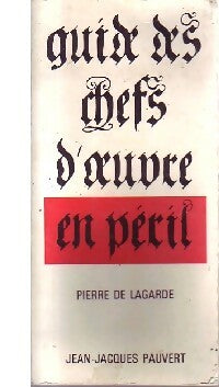 Guide des chefs d'oeuvre en péril - Pierre De Lagarde -  Pauvert GF - Livre