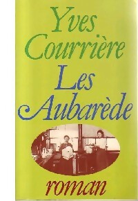 Les Aubarède - Yves Courrière -  Plon GF - Livre