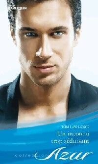Un inconnu trop séduisant - Kim Lawrence -  Azur - Livre