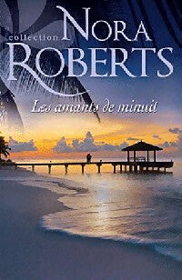 Les amants de minuit - Nora Roberts -  Nora Roberts - Livre