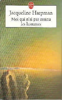 Moi qui n'ai pas connu les hommes - Jacqueline Harpman -  Le Livre de Poche - Livre