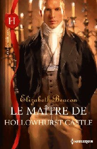 Le maître de Hollowhurst Castle - Elizabeth Beacon -  Les Historiques - Livre
