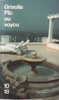 Flic ou voyou - Michel Grisolia -  10-18 - Livre