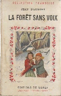 La forêt sans voix - Jean D'Aubert -  Framboise - Livre
