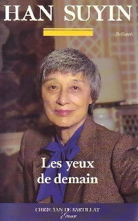 Les yeux de demain - Han Suyin -  Bartillat GF - Livre